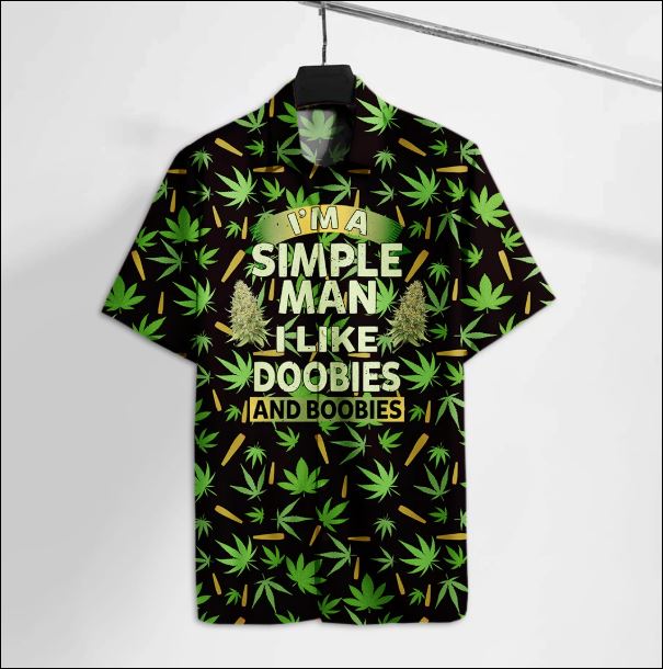 I’m a simple man i like doobies and boobies hawaiian shirt