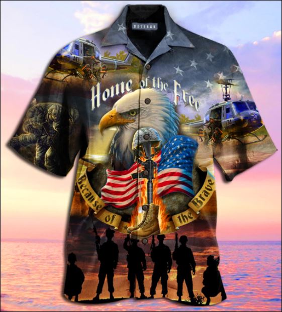 Home of free because of the brave hawaiian shirt