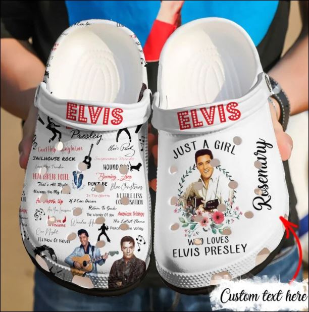 Personalized Just a girl who loves Elvis Presley crocband