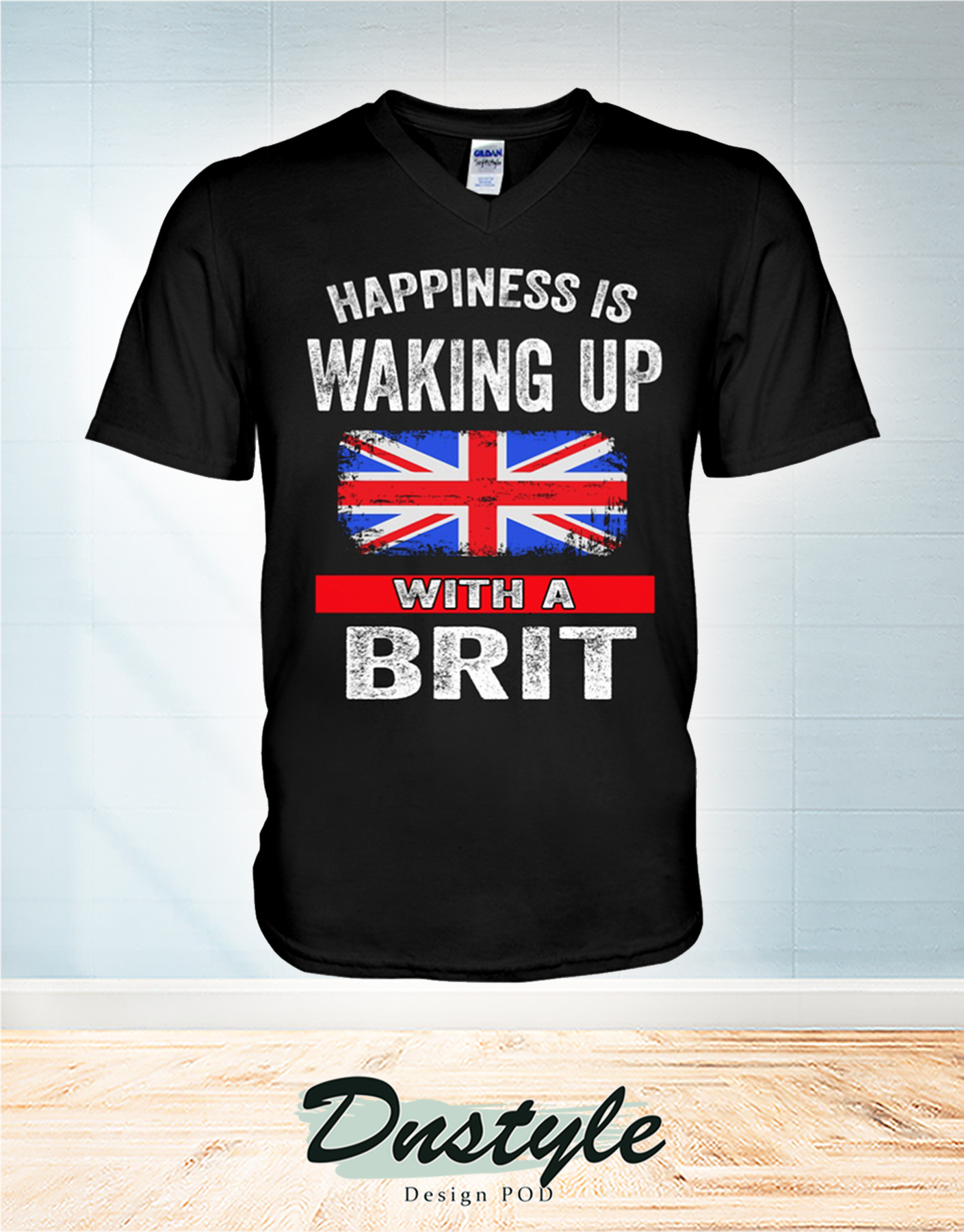 Happiness is waking up with a Brit t-shirt