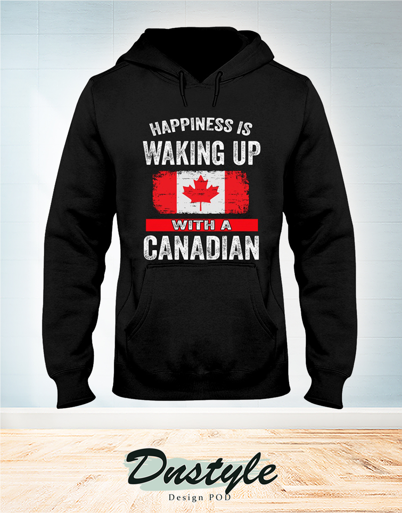 Happiness is waking up with a Canadian t-shirt