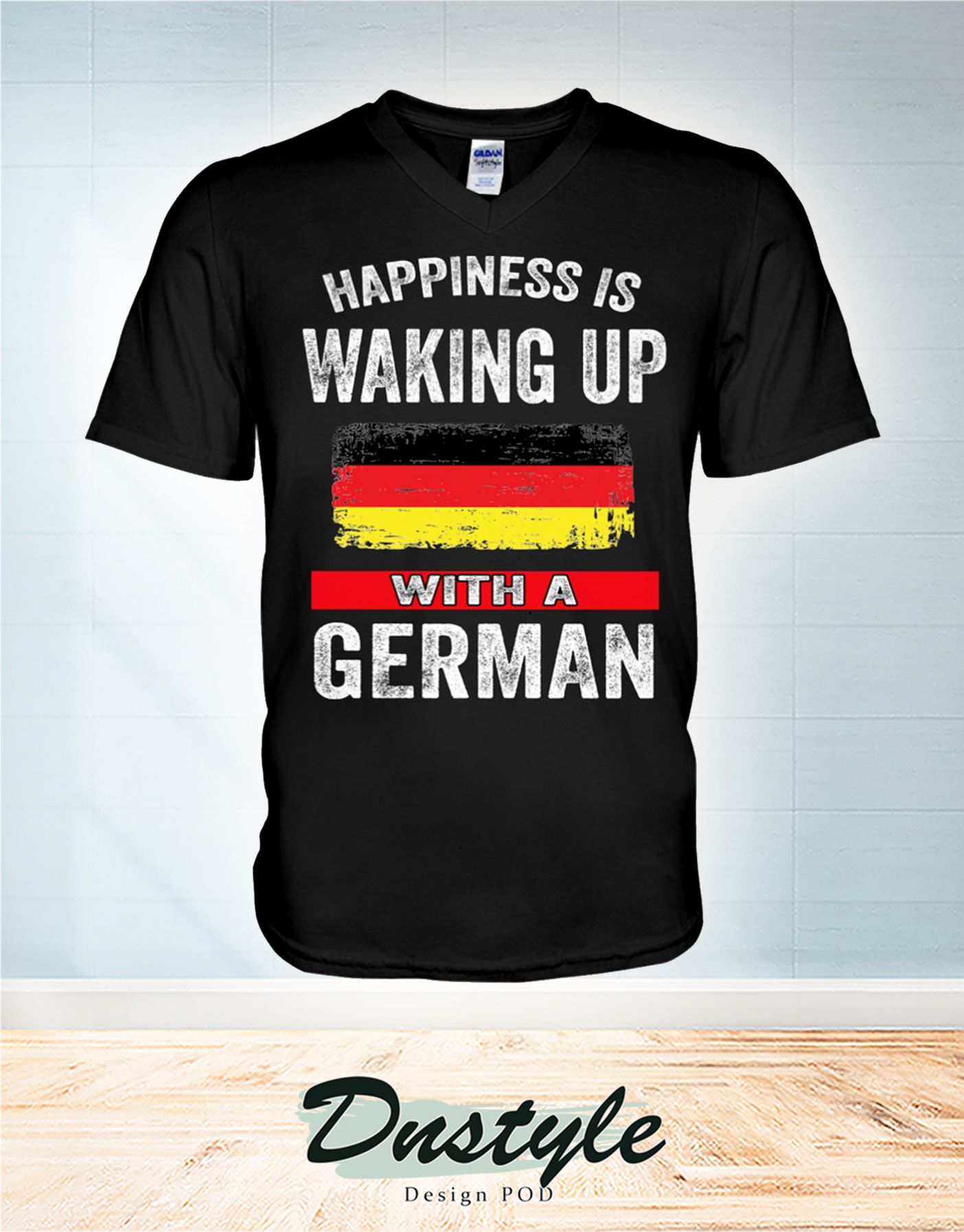 Happiness is waking up with a German t-shirt