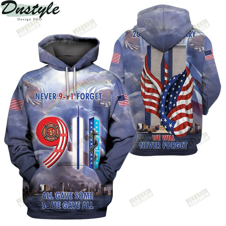 9 11 never forget all gave some some gave all 3d all over printed hoodie